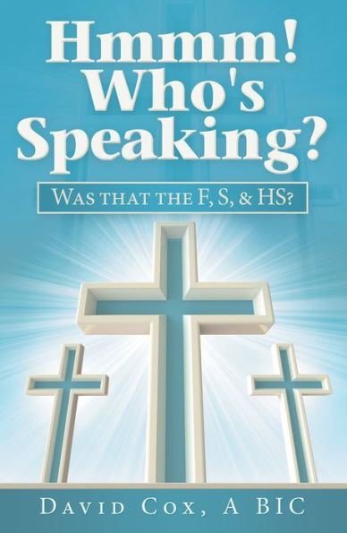 Hmmm! Who's Speaking?: Was That the F, S, & Hs?