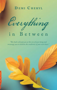 Title: Everything in Between, Author: Demi Cheryl