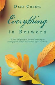 Title: Everything in Between, Author: Demi Cheryl