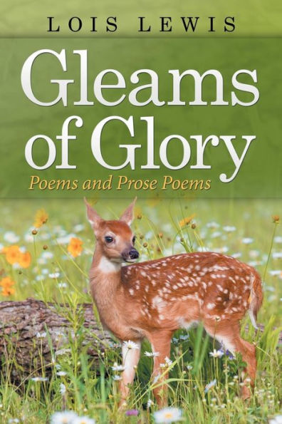 Gleams of Glory: Poems and Prose
