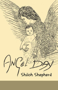 Title: Angel Day, Author: Shiloh Shepherd