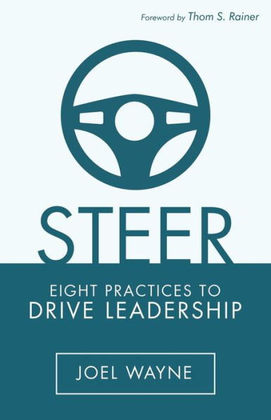 Steer: Eight Practices to Drive Leadership