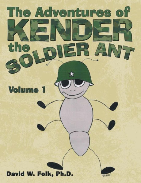 the Adventures of Kender Soldier Ant: Volume 1