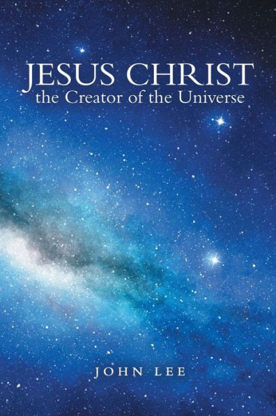 Jesus Christ the Creator of Universe