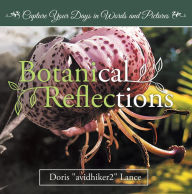 Title: Botanical Reflections: Capture Your Days in Words and Pictures, Author: Doris Lance