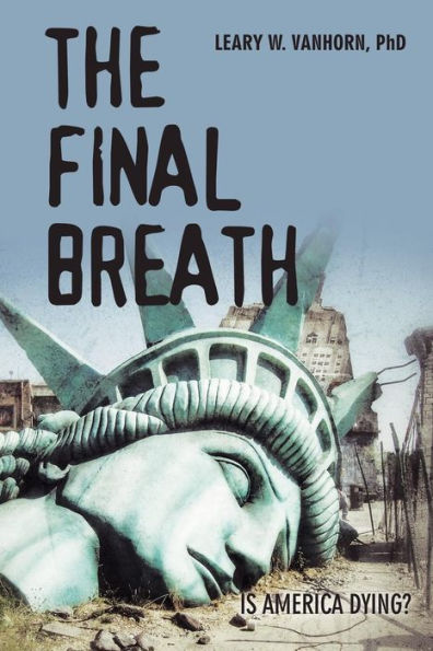 The Final Breath: Is America Dying?