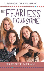 Title: The Fearless Foursome: A Summer to Remember, Author: Bridget Nelan