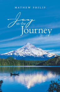 Title: Joy in the Journey, Author: Mathew Philip