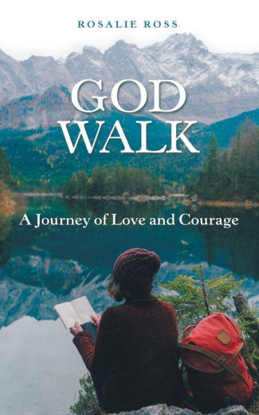 God Walk: A Journey of Love and Courage