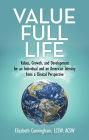 Value Full Life: Values, Growth, and Development for an Individual and an American Identity from a Clinical Perspective