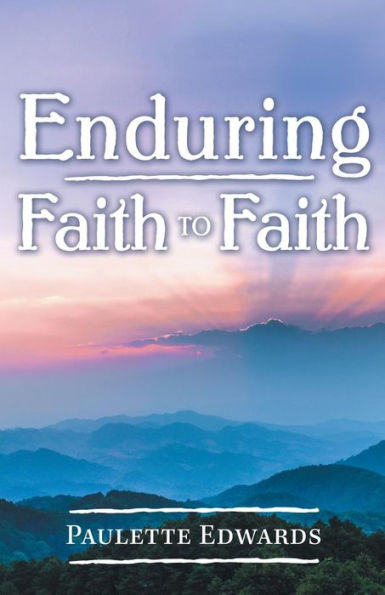 Enduring Faith to