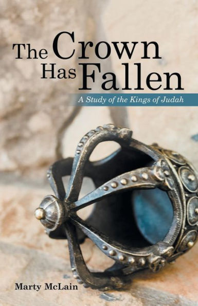 the Crown Has Fallen: A Study of Kings Judah