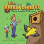 The Handy Dandys: Toby's Crooked Birdhouse