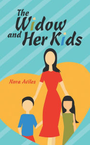 Title: The Widow and Her Kids, Author: Nora Aviles