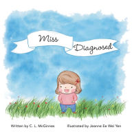 Title: Miss Diagnosed, Author: C. L. McGinnes