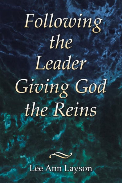 Following the Leader: Giving God Reins