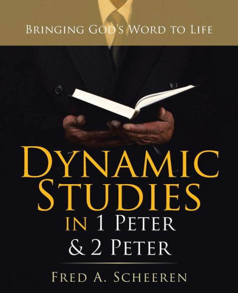 Dynamic Studies 1 Peter & 2 Peter: Bringing God's Word to Life