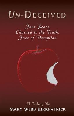 Un-Deceived: Four Years, Chained to the Truth, Face of Deception