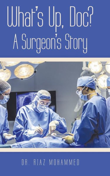 What's Up, Doc? a Surgeon's Story