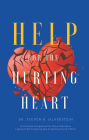 Help for the Hurting Heart: A Christian Perspective for Those Who Have Learned That Forgiving and Forgetting Doesn't Work