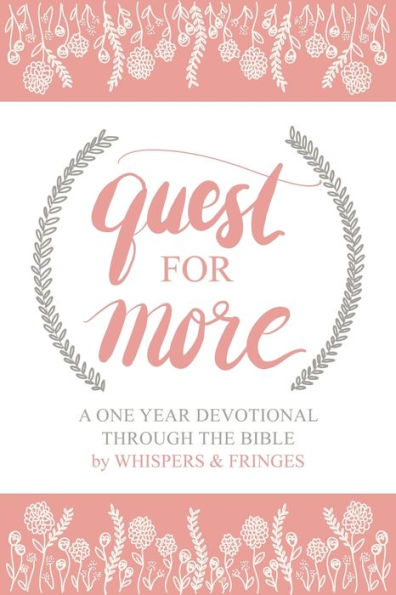Quest for More: A One Year Devotional Through the Bible