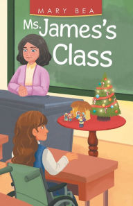 Title: Ms. James's Class, Author: Mary Bea