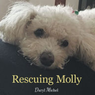 Title: Rescuing Molly, Author: Daryl Michel