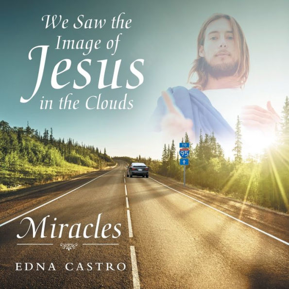 We Saw the Image of Jesus Clouds: Miracles