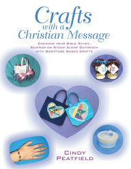 Title: Crafts with a Christian Message, Author: Cindy Peatfield