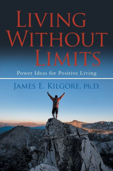 Living Without Limits: Power Ideas for Positive