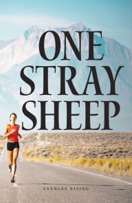 Title: One Stray Sheep, Author: Everlee Rising