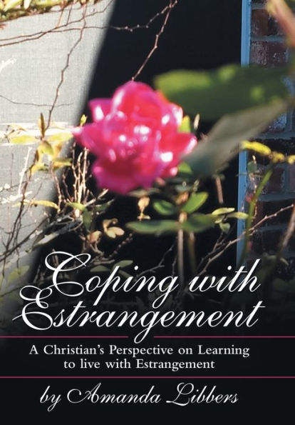 Coping with Estrangement: A Christian's Perspective on Learning to Live Estrangement