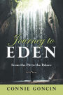 Journey to Eden: From the Pit to the Palace