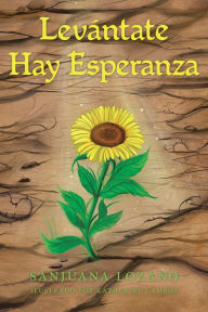 Title: Levántate Hay Esperanza, Author: Sanjuana Lozano