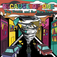 Title: Because of One: Trey Franks and the New Town, Author: Beverly Fludd Gaillard