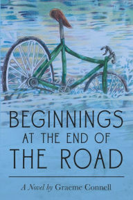 Title: Beginnings at the End of the Road, Author: Graeme Connell