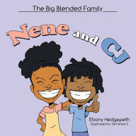 Title: Nene and Cj: The Big Blended Family, Author: Ebony Hedgepeth