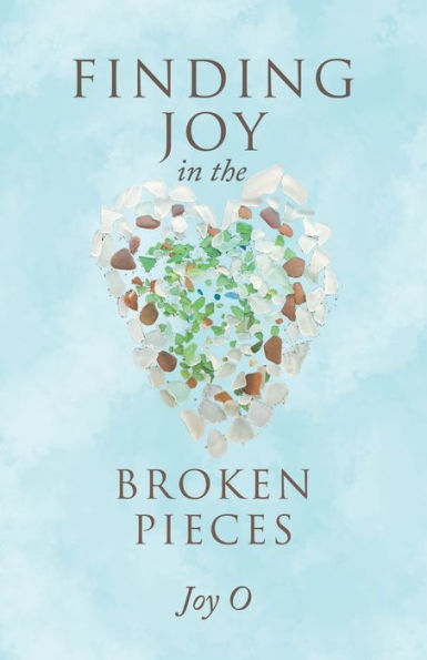 Finding Joy the Broken Pieces