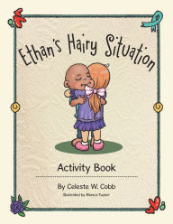 Title: Ethan's Hairy Situation: Activity Book, Author: Celeste W. Cobb