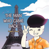 Title: The Man Who Came Back: Graphic Novel, Author: Catherine J Elliss