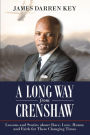 A Long Way from Crenshaw: Lessons and Stories About Race, Love, Honor, and Faith for These Changing Times