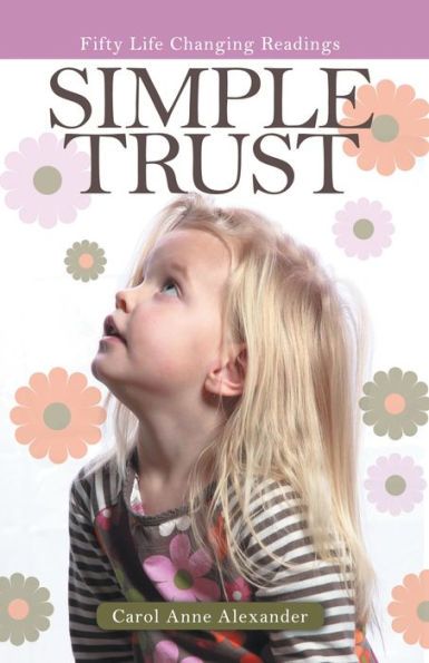 Simple Trust: Fifty Life Changing Readings