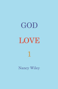 Title: God Love 1, Author: Nancy Wiley