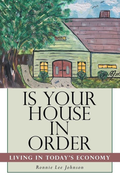 Is Your House in Order: Living in Today's Economy