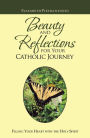 Beauty and Reflections for Your Catholic Journey: Filling Your Heart with the Holy Spirit