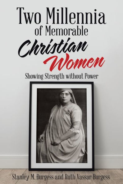 Two Millennia of Memorable Christian Women: Showing Strength Without Power
