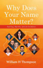 Why Does Your Name Matter?: Naming, Identity, and an Invitation