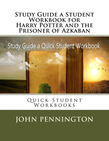 Study Guide a Student Workbook for Harry Potter and the Prisoner of Azkaban: Quick Student Workbooks