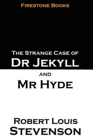 The Strange Case of Dr Jekyll and Mr Hyde: Firestone Books Edition