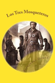 Title: Los Tres Mosqueteros, Author: Alexandre Dumas